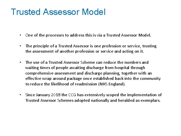 Trusted Assessor Model • One of the processes to address this is via a