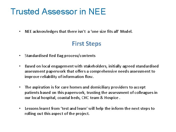 Trusted Assessor in NEE • NEE acknowledges that there isn’t a ‘one size fits