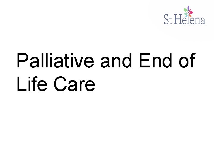 Palliative and End of Life Care 