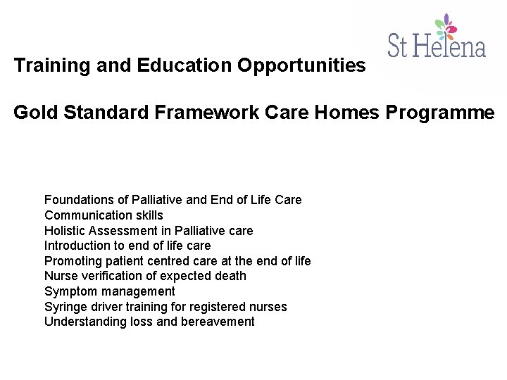 Training and Education Opportunities Gold Standard Framework Care Homes Programme Foundations of Palliative and