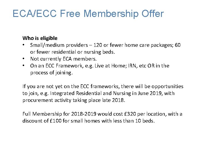 ECA/ECC Free Membership Offer Who is eligible • Small/medium providers – 120 or fewer