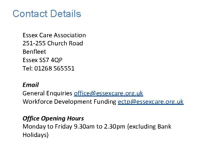 Contact Details Essex Care Association 251 -255 Church Road Benfleet Essex SS 7 4