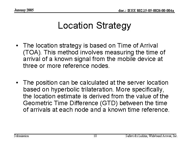 Januay 2005 doc. : IEEE 802. 15 -05 -0026 -00 -004 a Location Strategy