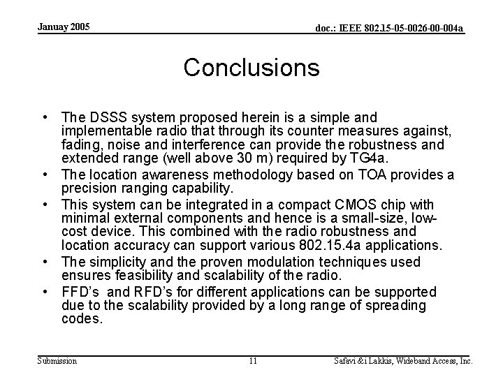 Januay 2005 doc. : IEEE 802. 15 -05 -0026 -00 -004 a Conclusions • Januay 2005 doc. : IEEE 802. 15 -05 -0026 -00 -004 a Conclusions •