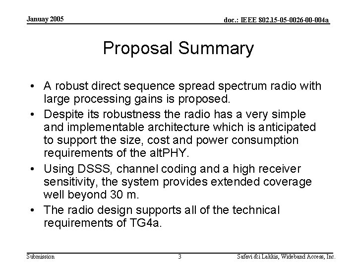 Januay 2005 doc. : IEEE 802. 15 -05 -0026 -00 -004 a Proposal Summary