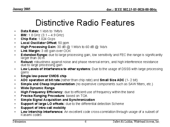 Januay 2005 doc. : IEEE 802. 15 -05 -0026 -00 -004 a Distinctive Radio