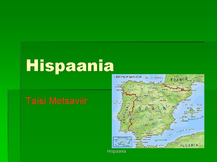 Hispaania Taisi Metsaviir Hispaania 