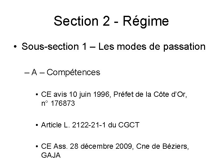 Section 2 - Régime • Sous-section 1 – Les modes de passation – A