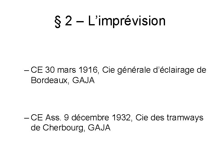 § 2 – L’imprévision – CE 30 mars 1916, Cie générale d’éclairage de Bordeaux,