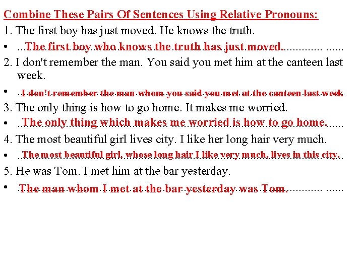 Combine These Pairs Of Sentences Using Relative Pronouns: 1. The first boy has just
