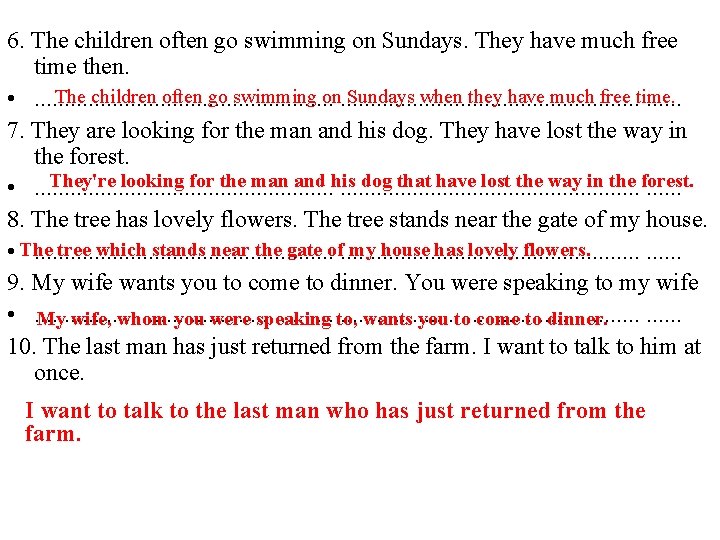 6. The children often go swimming on Sundays. They have much free time then.