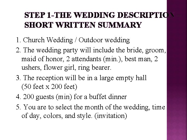 STEP 1 -THE WEDDING DESCRIPTION – SHORT WRITTEN SUMMARY 1. Church Wedding / Outdoor