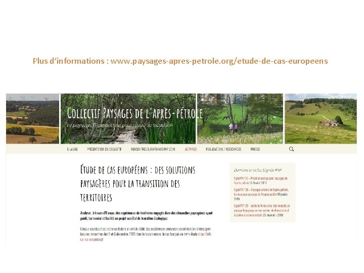 Plus d’informations : www. paysages-apres-petrole. org/etude-de-cas-europeens 