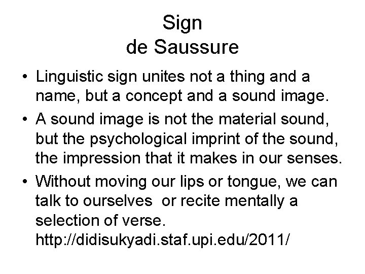 Sign de Saussure • Linguistic sign unites not a thing and a name, but Sign de Saussure • Linguistic sign unites not a thing and a name, but