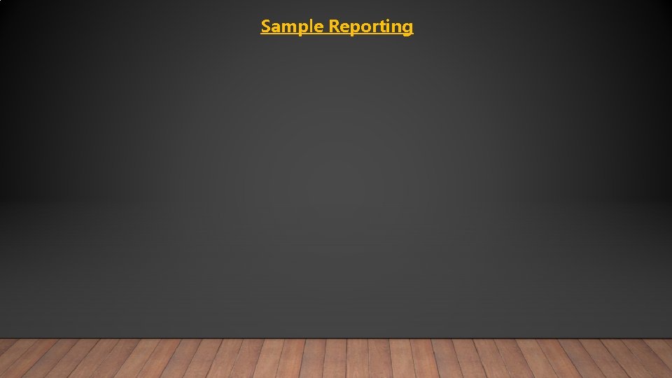 Sample Reporting 