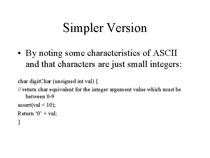 Simpler Version • By noting some characteristics of ASCII and that characters are just Simpler Version • By noting some characteristics of ASCII and that characters are just