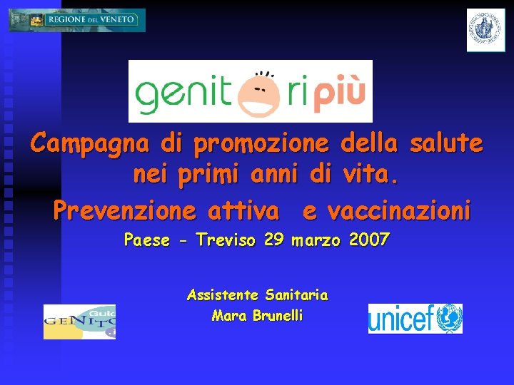 Campagna di promozione della salute nei primi anni di vita. Prevenzione attiva e vaccinazioni