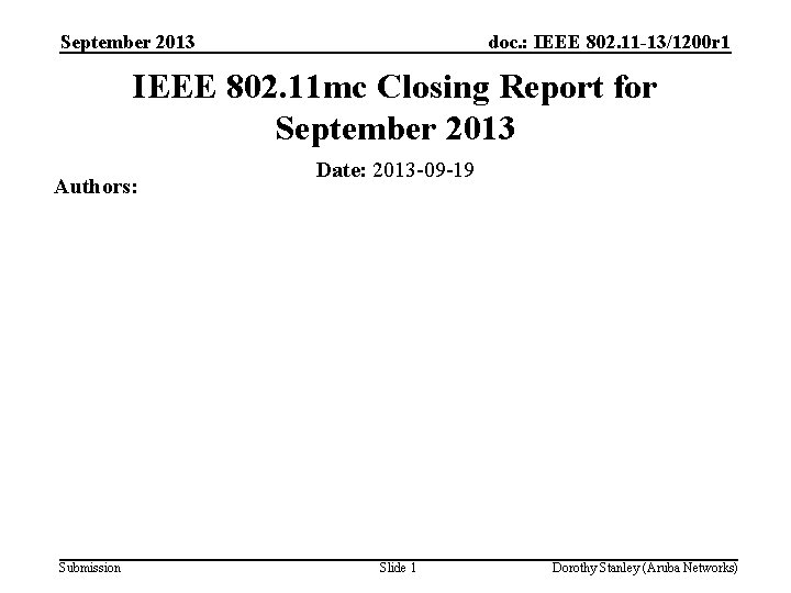 September 2013 doc. : IEEE 802. 11 -13/1200 r 1 IEEE 802. 11 mc