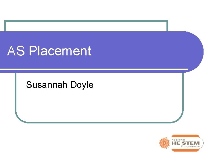 AS Placement Susannah Doyle 
