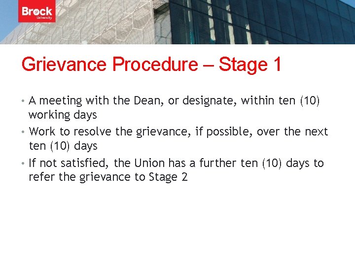 Grievance Procedure – Stage 1 • A meeting with the Dean, or designate, within