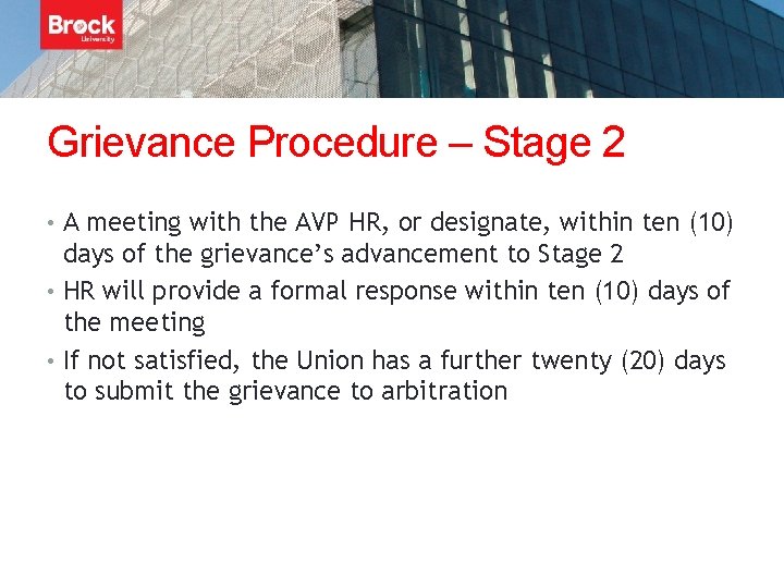 Grievance Procedure – Stage 2 • A meeting with the AVP HR, or designate,