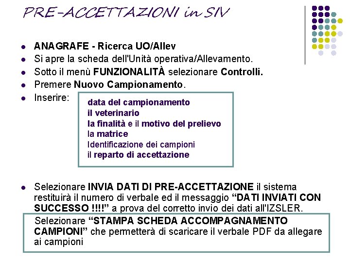 PRE-ACCETTAZIONI in SIV l l l ANAGRAFE - Ricerca UO/Allev Si apre la scheda