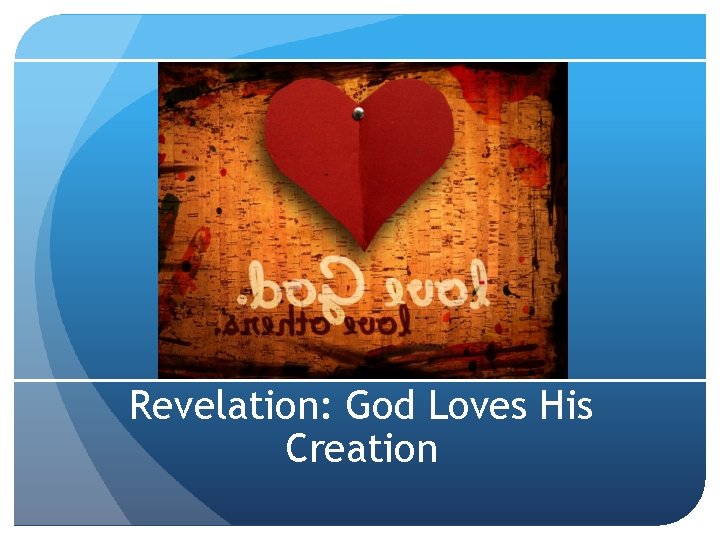 Revelation: God Loves His Creation 