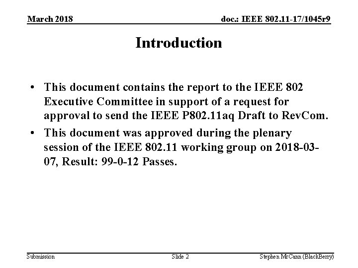 March 2018 doc. : IEEE 802. 11 -17/1045 r 9 Introduction • This document