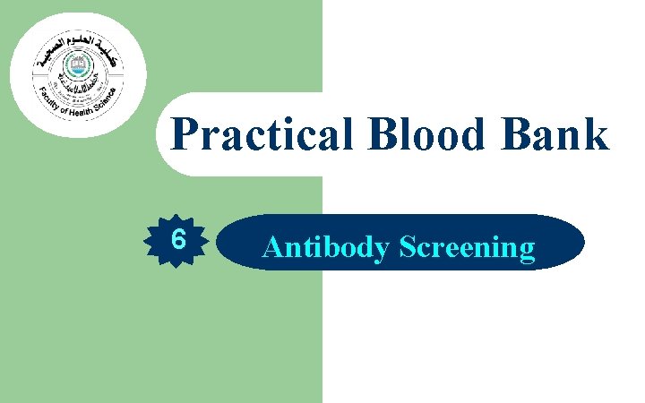 Practical Blood Bank 6 Antibody Screening 