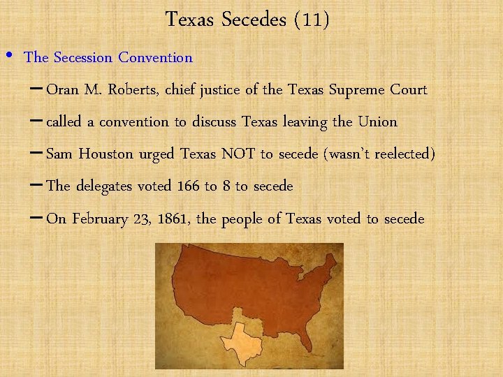 Texas Secedes (11) • The Secession Convention – Oran M. Roberts, chief justice of