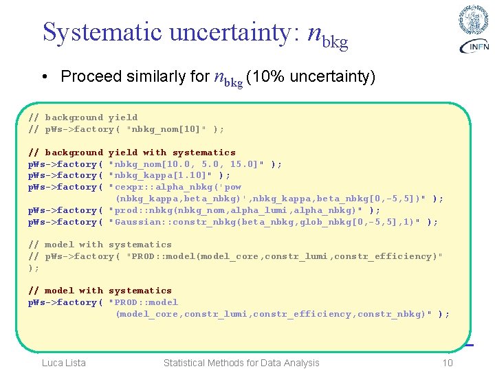 Systematic uncertainty: nbkg • Proceed similarly for nbkg (10% uncertainty) // background yield //