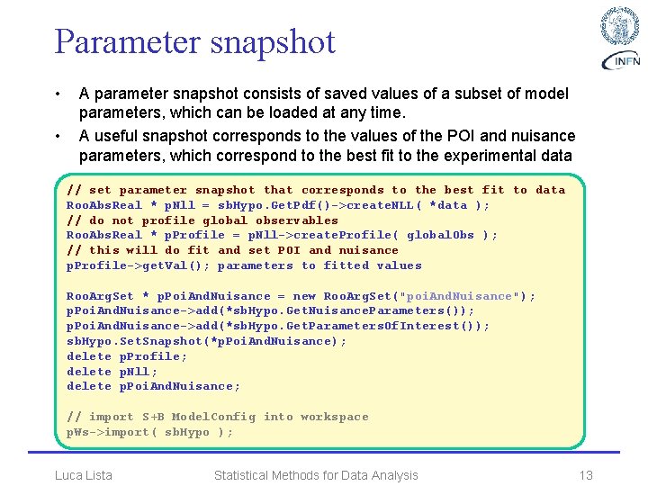 Parameter snapshot • • A parameter snapshot consists of saved values of a subset