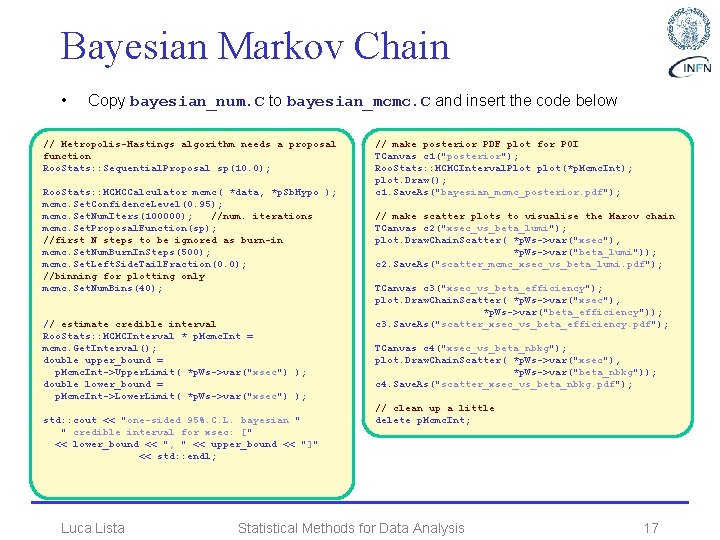 Bayesian Markov Chain • Copy bayesian_num. C to bayesian_mcmc. C and insert the code