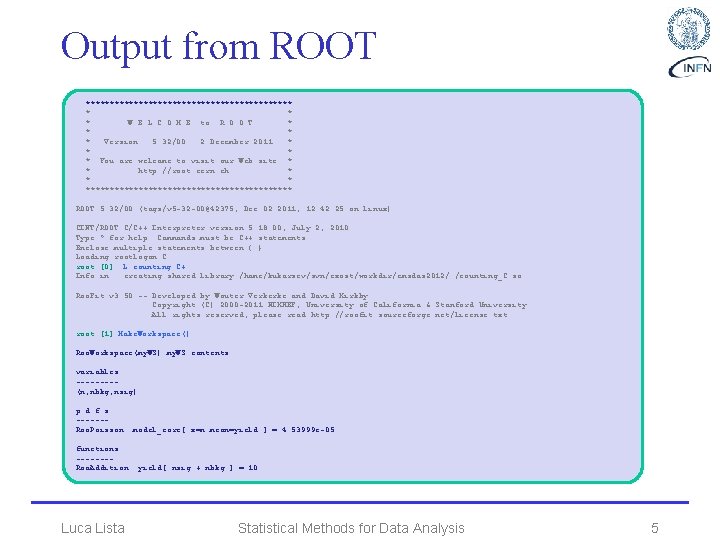 Output from ROOT ********************** * W E L C O M E to R