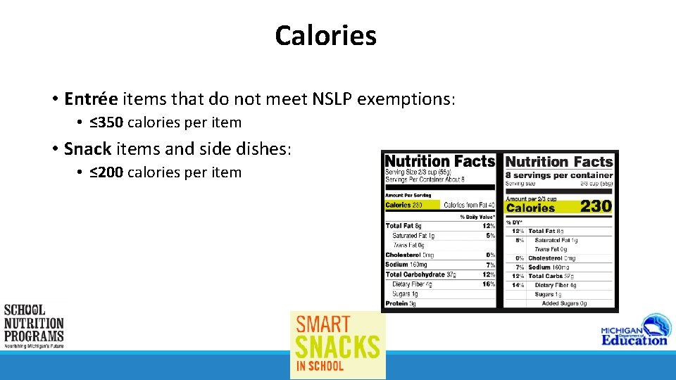Calories • Entrée items that do not meet NSLP exemptions: • ≤ 350 calories