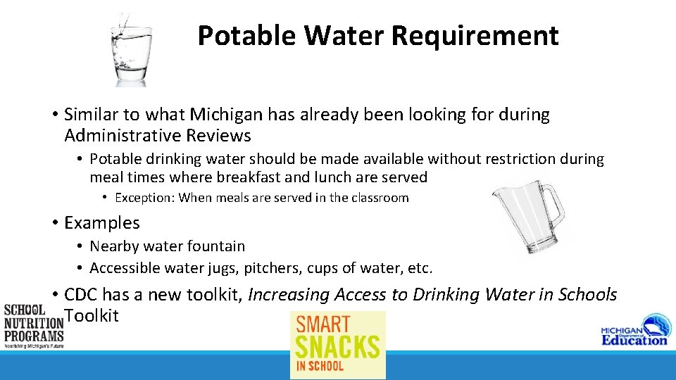 Potable Water Requirement • Similar to what Michigan has already been looking for during