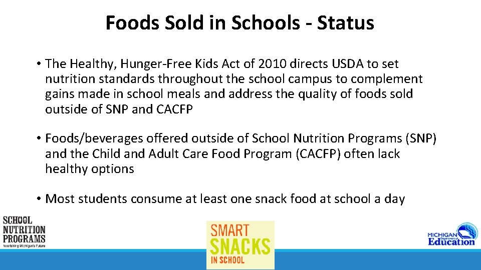 Foods Sold in Schools - Status • The Healthy, Hunger-Free Kids Act of 2010