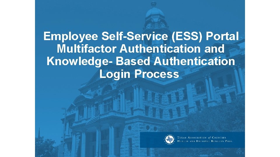 Employee Self-Service (ESS) Portal Multifactor Authentication and Knowledge- Based Authentication Login Process 