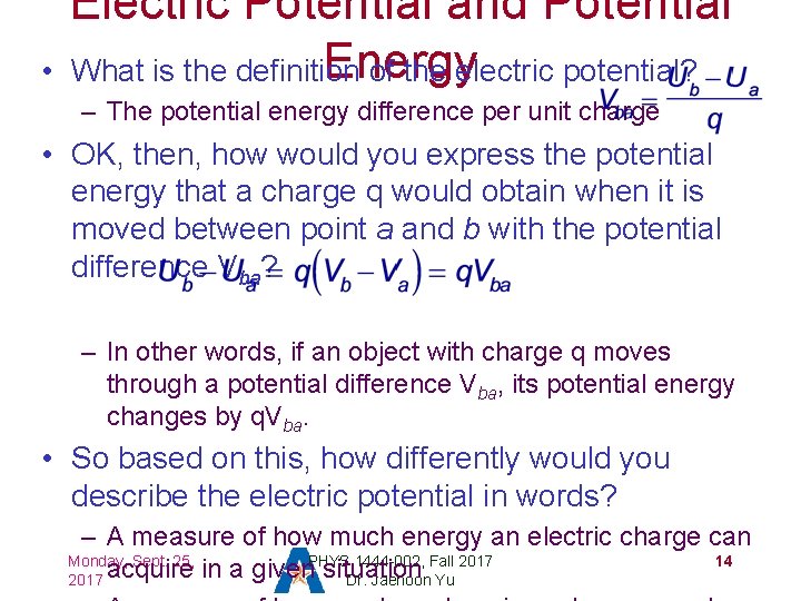  • Electric Potential and Potential Energy What is the definition of the electric