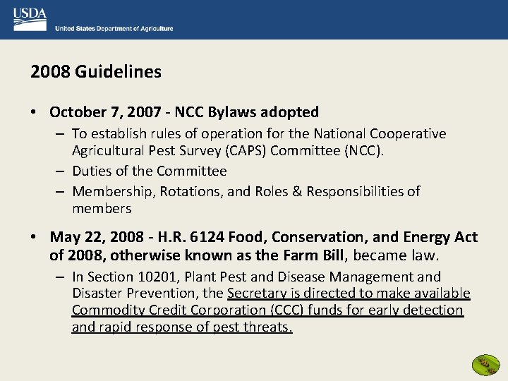 2008 Guidelines • October 7, 2007 - NCC Bylaws adopted – To establish rules