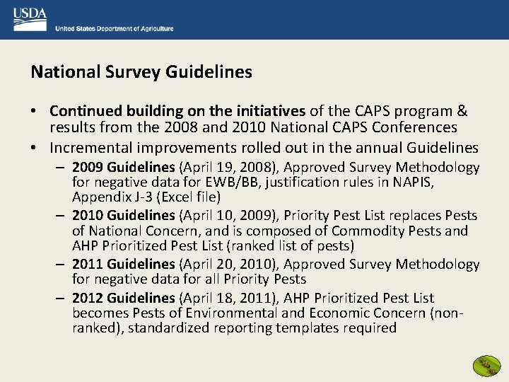 National Survey Guidelines • Continued building on the initiatives of the CAPS program &