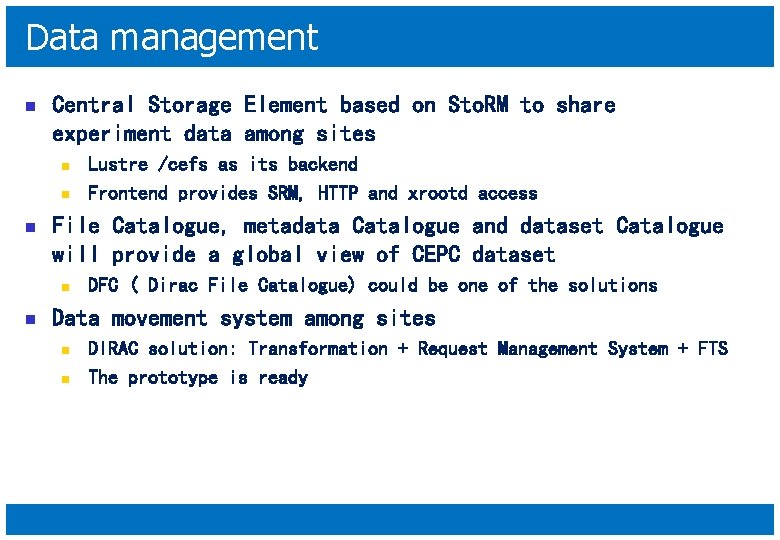 Data management n Central Storage Element based on Sto. RM to share experiment data