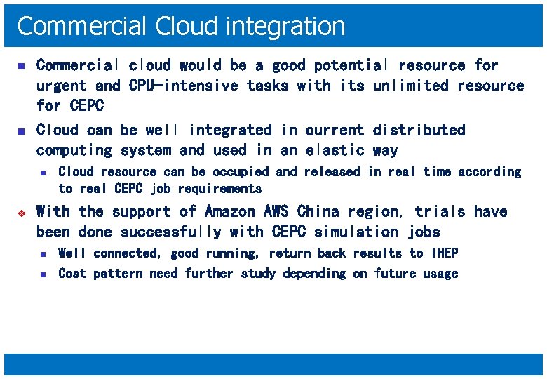 Commercial Cloud integration n n Commercial cloud would be a good potential resource for