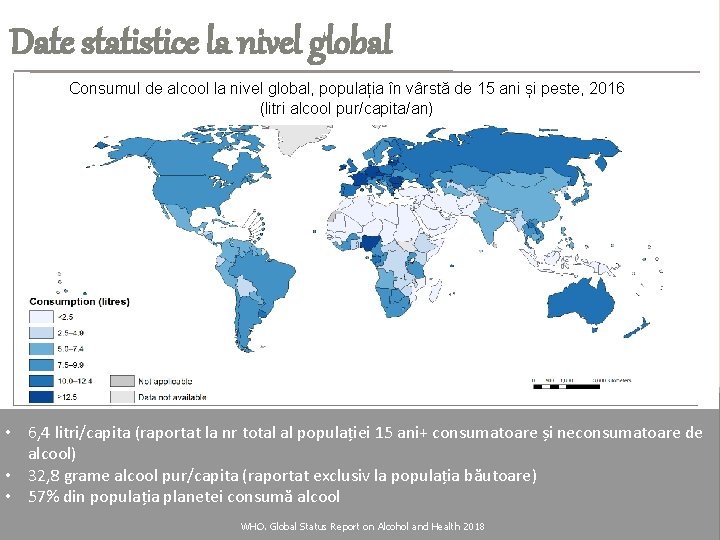 Date statistice la nivel global Consumul de alcool la nivel global, populația în vârstă