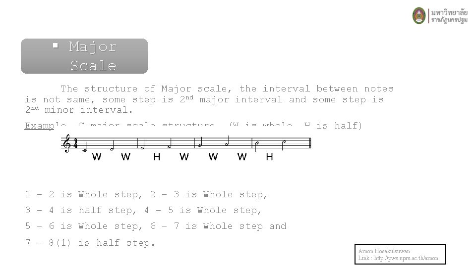 § Major Scale The structure of Major scale, the interval between notes is not