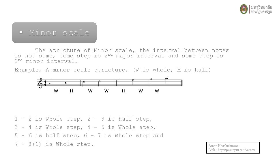 § Minor scale The structure of Minor scale, the interval between notes is not