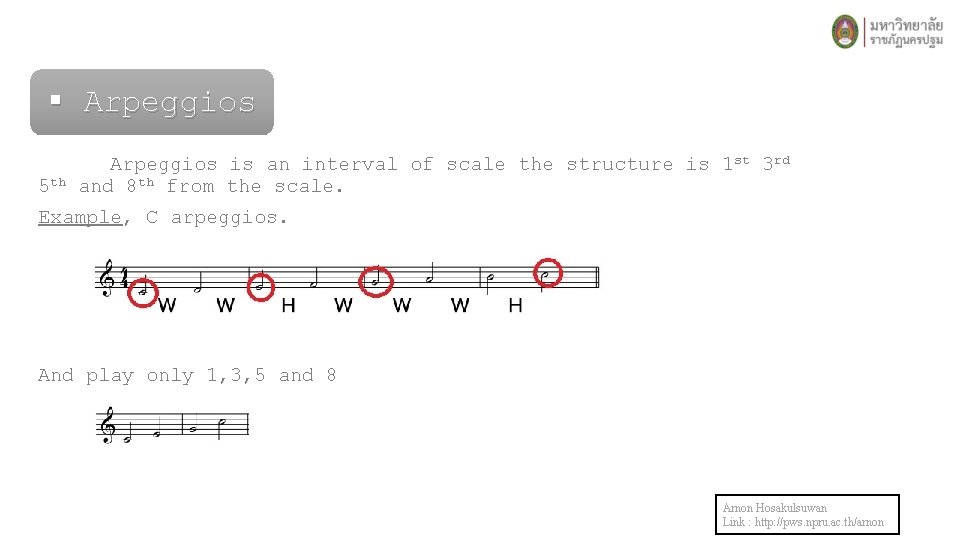 § Arpeggios 5 th Arpeggios is an interval of scale the structure is 1