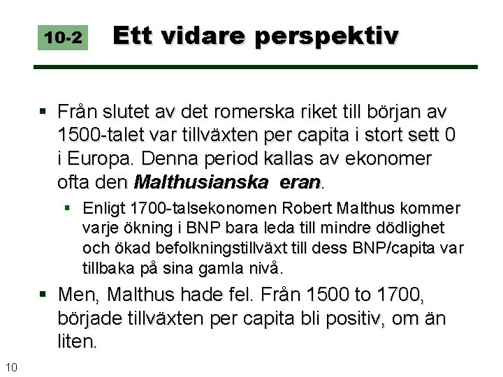 10 -2 Ett vidare perspektiv § Från slutet av det romerska riket till början