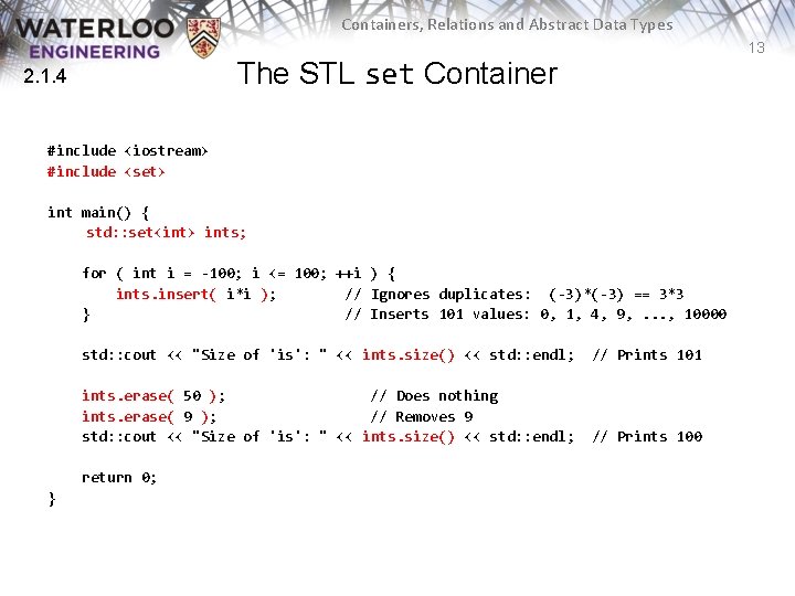 Containers, Relations and Abstract Data Types 13 The STL set Container 2. 1. 4
