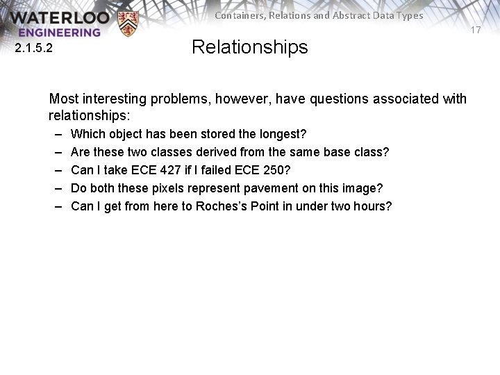 Containers, Relations and Abstract Data Types 17 Relationships 2. 1. 5. 2 Most interesting